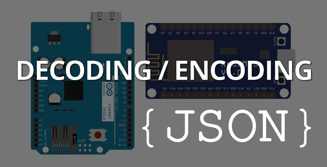 Decoding and Encoding JSON with Arduino or ESP8266
