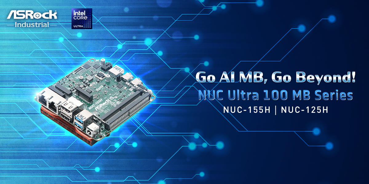 ASRock Industrial Unveils the NUC Ultra 100 Motherboard Series with ...