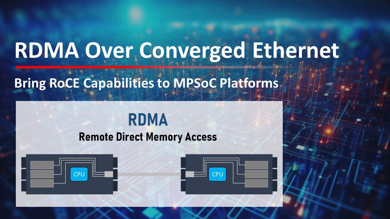 Bring RoCE (RDMA over Converged Ethernet) Capabilities to Zynq UltraScale+ MPSoC Development Kit