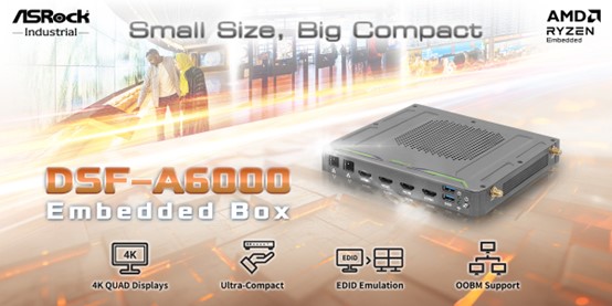 ASRock Industrial Debuts Advanced DSF-A6000 Embedded Box for Modern Business Applications